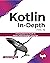 Kotlin In-depth [Vol-II]: A comprehensive guide to modern multi-paradigm language (English Edition)