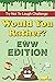 Try Not To Laugh Challenge - Would You Rather? Eww Edition: 190 Hilarious, Silly & Gross Would You Rather Questions and Scenarios for Boys & Girls Ages 8-12 (Would You Rather Books for Kids)