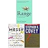Range: How Generalists Triumph in a Specialized World / Messy / The 7 Habits of Highly Effective People Range: How Generalists Triumph in a Specialized World / Messy / The 7 Habits of Highly Effective People