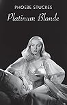 Platinum Blonde by Phoebe Stuckes