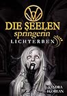 Lichterben (Die Seelenspringerin)