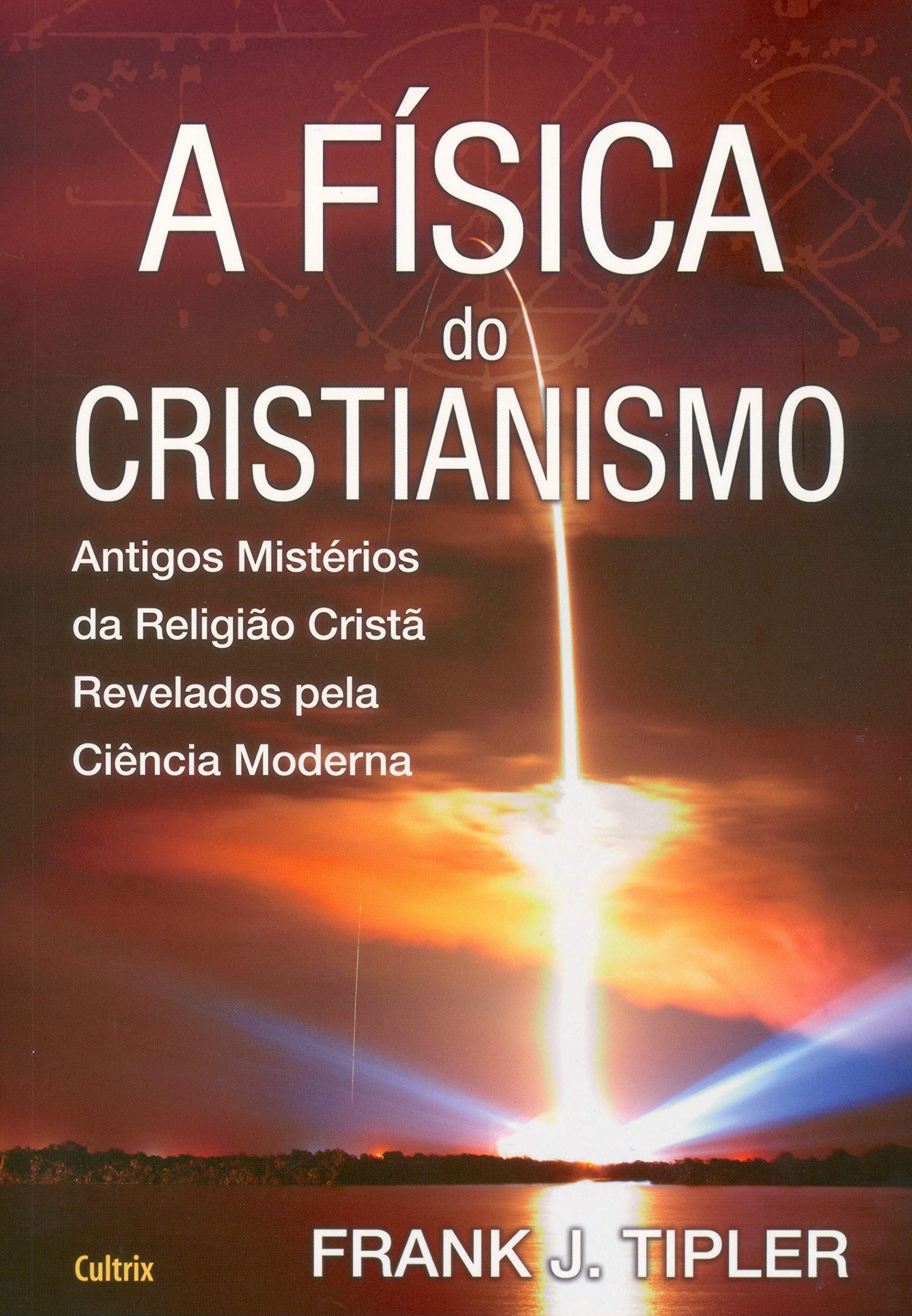 A Física do Cristianismo (Em Portuguese do Brasil)