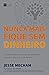 Nunca mais fique sem dinheiro (Portuguese Edition)