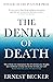The Denial of Death by Ernest Becker