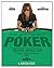 Como jugar y ganar al Poker : Texas Hold'em y otras modalidades