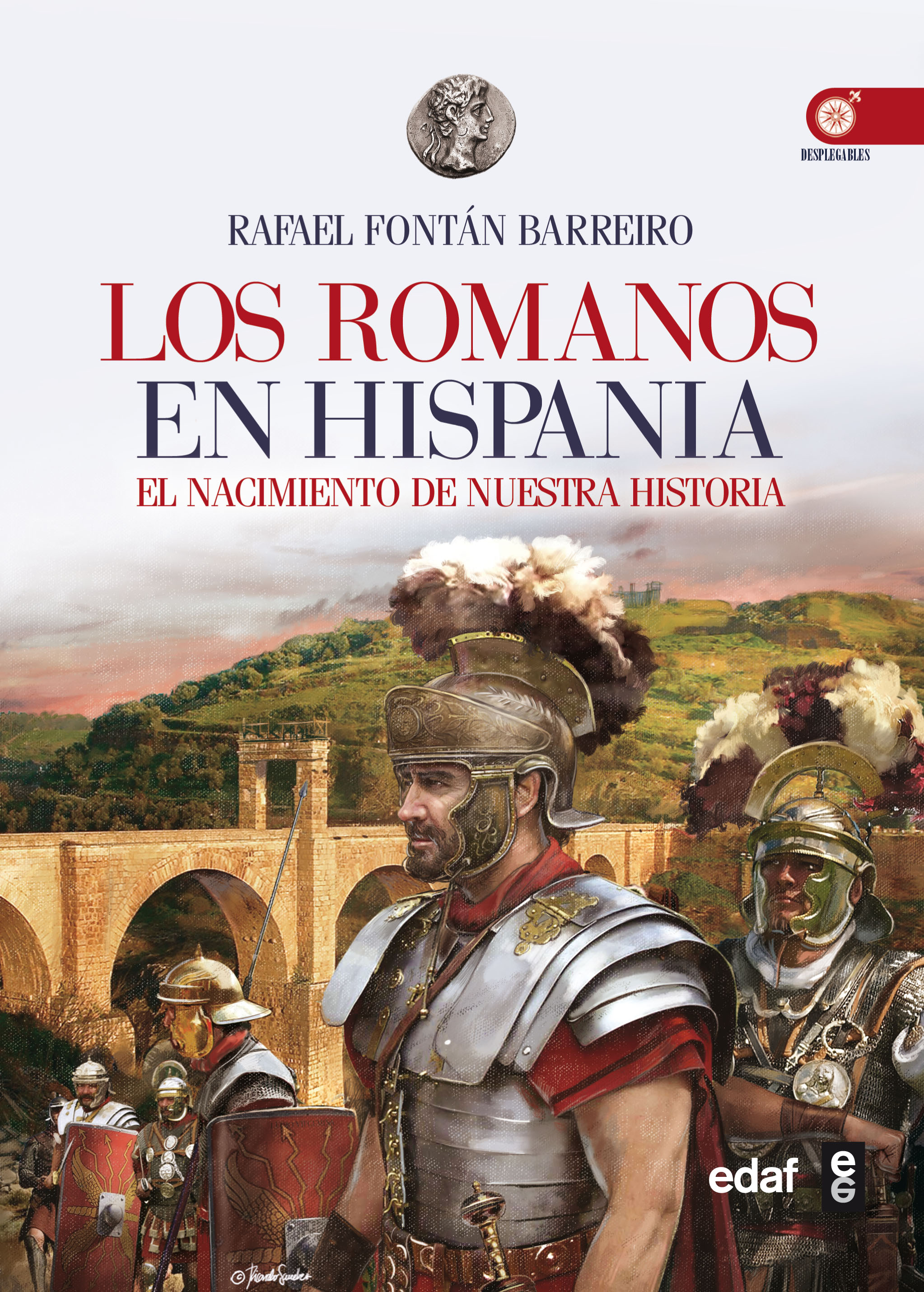 Los romanos en Hispania: En el origen de nuestra cultura