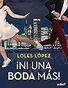 Ni una boda más by Loles López