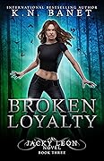 Broken Loyalty (Jacky Leon, #3) 