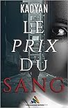 Le prix du sang by Kadyan