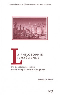 La philosophie ismaélienne. Un ésotérisme chiite entre néoplatonisme et gnose (Paperback)
