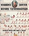 Howard Carter: Before Tutankhamun