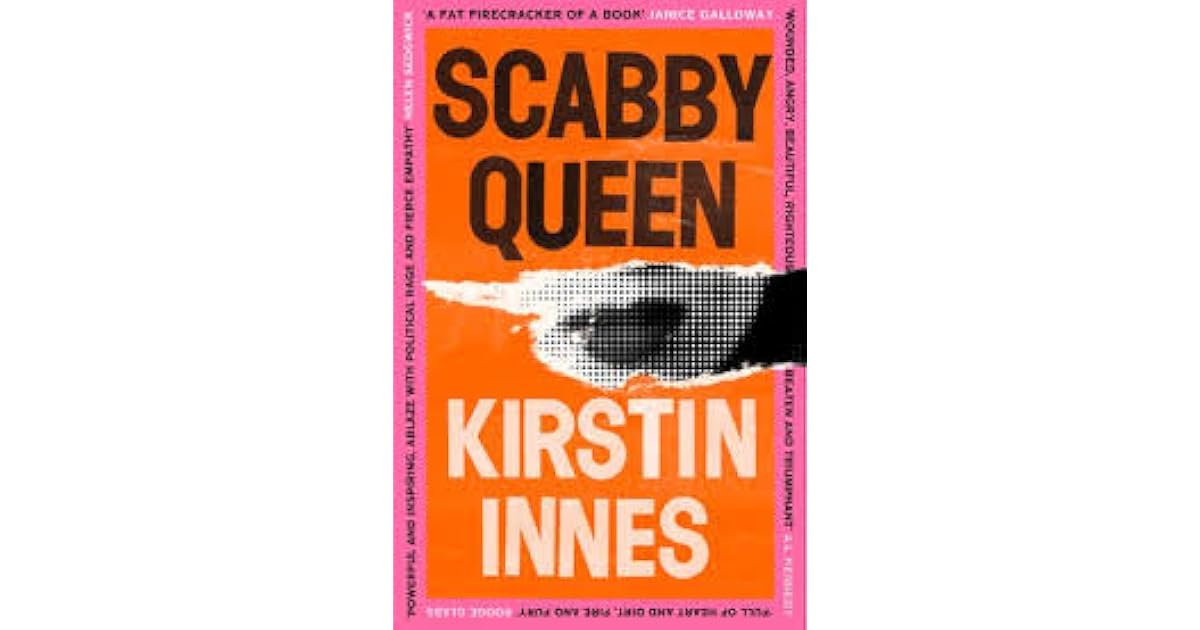 Scabby Queen by Kirstin Innes