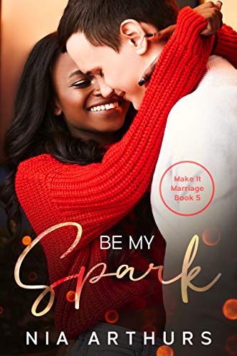 Be My Spark (Make It Marriage, #5)