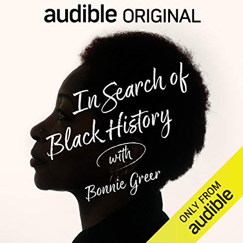 In search of black history with Bonnie Greer (Audible Audio)
