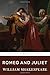 Romeo and Juliet by William Shakespeare by William Shakespeare