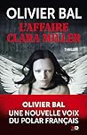 L'Affaire Clara Miller by Olivier Bal