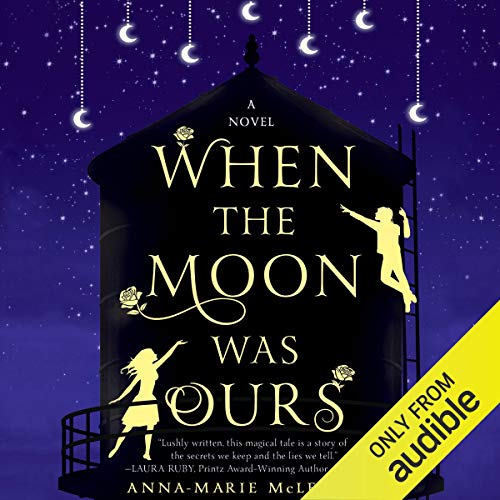 When the Moon Was Ours