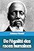 De l'égalité des races humaines: Anthropologie positive (French Edition)
