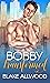 Bobby Transformed