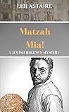 Matzah Mia! (Jewish Regency Mystery, #5)