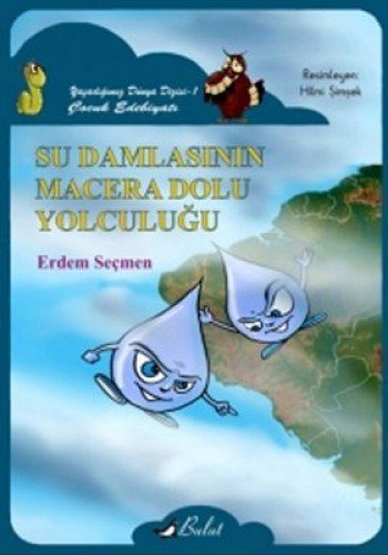 Su Damlasinin Macera Dolu Yolculugu (Paperback)