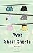Ava's Short Shorts