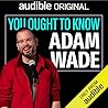 You Ought to Know Adam Wade by Adam Wade
