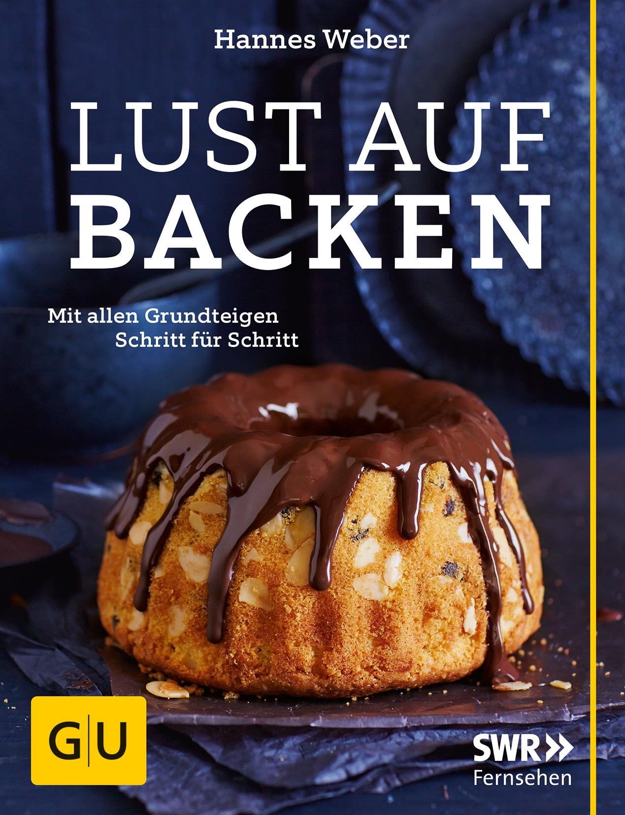 Lust auf Backen: Mit allen Grundteigen Schritt für Schritt (GU Themenkochbuch) (German Edition)