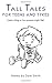 Tall Tales For Teens and Tykes