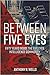 Between Five Eyes: Fifty Years Inside the Five Eyes Intelligence Community