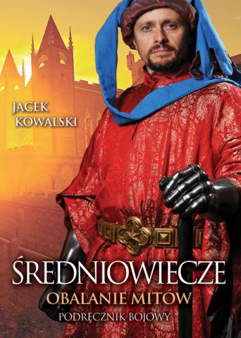 Średniowiecze. Obalanie mitów (Paperback)