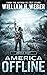 America Offline: Zero Day: (A Post-Apocalyptic Survival Series) (America Offline Book 1)