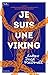 Je suis une viking by Andrew MacDonald