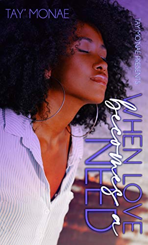 When Love Becomes A Need (When Love Standalone Series Book 1)
