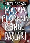 Madam Floranın rəngli daşları by Nijat Kazimov