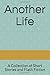Another Life: A Collection ...