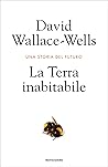 La Terra inabitabile by David Wallace-Wells