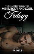 Mine, Body and Soul: Trilogy