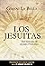LOS JESUITAS. Del Vaticano II al papa Francisco (Spanish Edition)