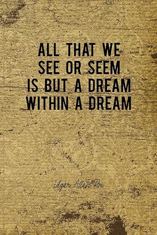 All That We See Or Seem Is But A Dream Within A Dream Edgar Allan Poe Notebook Journal Composition Blank Lined Diary Notepad 120 Pages Paperback Brown By Nevaeh Devine Aa