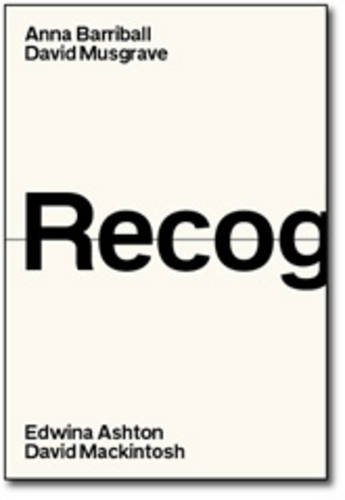 Recognition: Anna Barriball, David Musgrave, Edwina Ashton, David Mackintosh