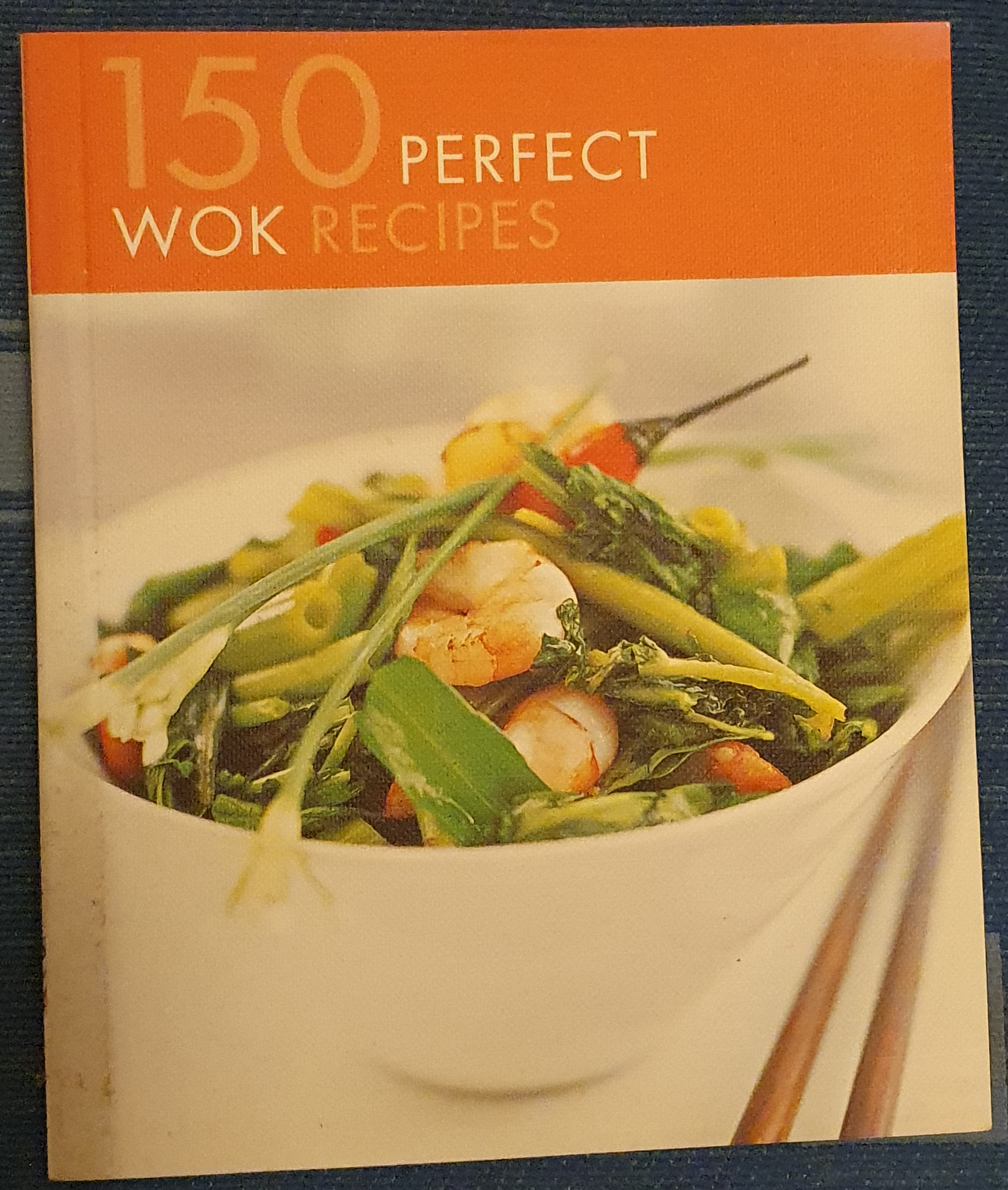 150 Perfect Wok Recipes