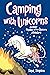 Camping with Unicorns by Dana Simpson