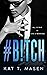 #B!tch (#Jerk, #2)