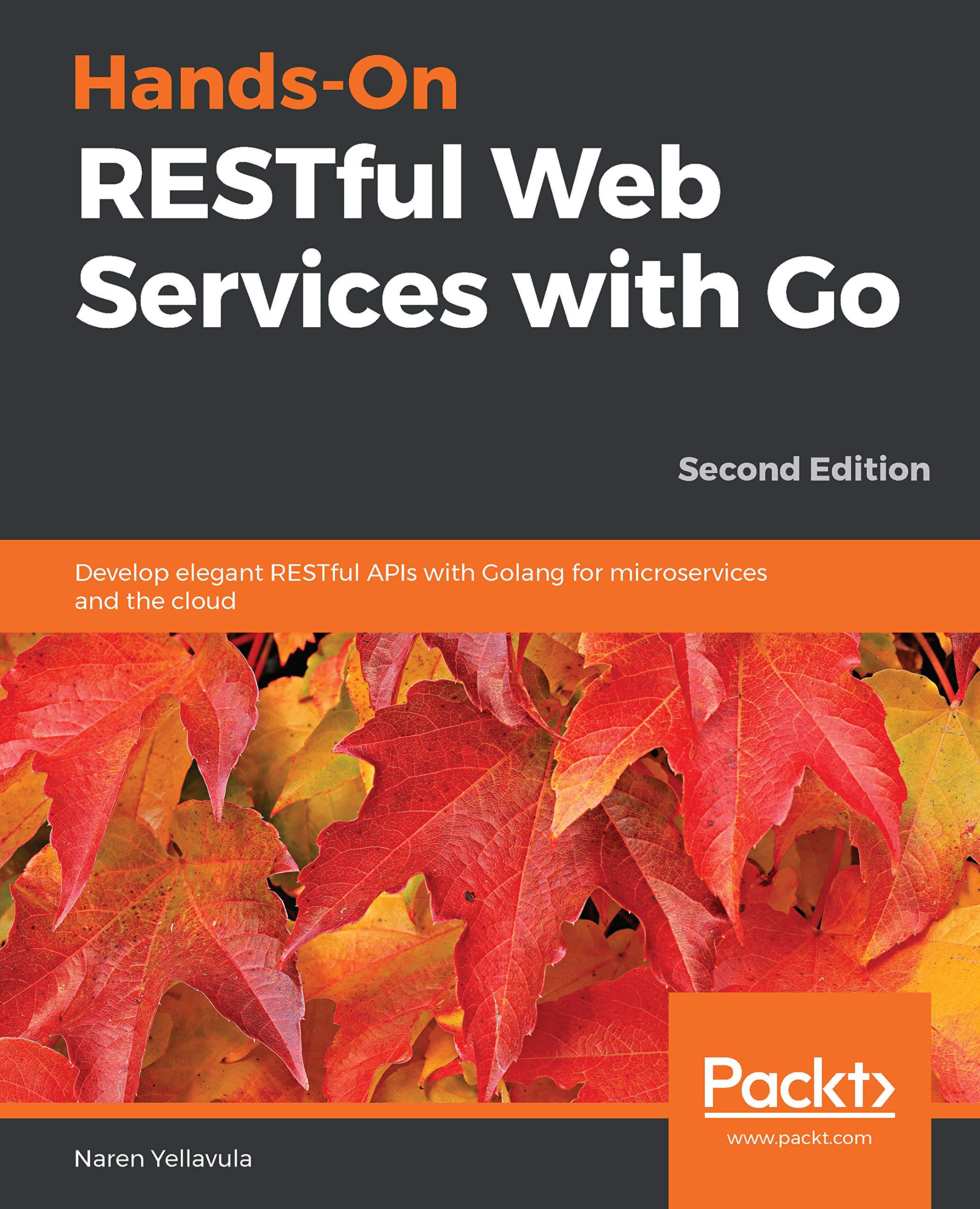 Hands-On RESTful Web Services with Go: Develop elegant RESTful APIs with Golang for microservices and the cloud, 2nd Edition (Kindle Edition)