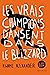 Les Vrais Champions dansent dans le blizzard