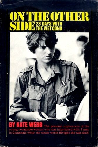 On The Other Side: 23 Days With The Viet Cong