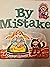 By Mistake