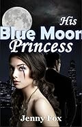 His Blue Moon Princess