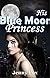 His Blue Moon Princess (Silver City, #1)